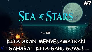 SAHABAT KITA GARL TERKENA KUTUKAN GUYS   Sea of Stars 7 [upl. by Russom]