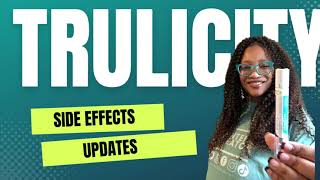 Trulicity Side Effects Update [upl. by Elleiad]