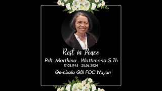 IBADAH PEMAKAMAN  Pdt Marthina Wattimena  01 JULI 2024 [upl. by Kironde]