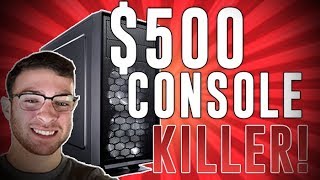 Best 500 Dollar Gaming PC of January 2019 Console Killer [upl. by Adeirf]