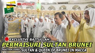 🇧🇳🕋🇸🇦🔴SULTAN BRUNEI amp PERMAISURI RAJA ISTERI DI BAITULLAH MAKKAH I 🇧🇳 Reaction [upl. by Turnbull]