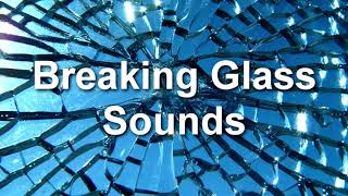 10 Glass Shattering Sound Effects [upl. by Thurnau]