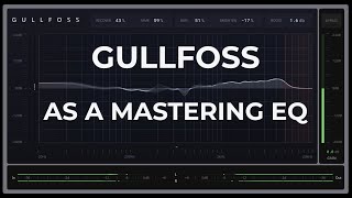 Gullfoss as a Mastering EQ [upl. by Shamma]