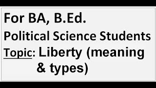 Liberty meaning amp types [upl. by Norvall821]