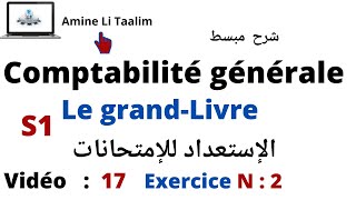 Comptabilité Générale S1  Le Grand Livre Exercice 2 [upl. by Atiekan719]