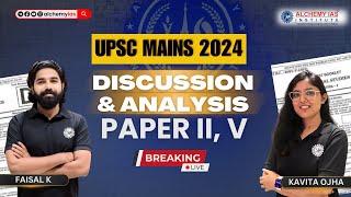 UPSC Mains 2024  Mains Paper II V  Complete Analysis amp Discussion  Alchemy IAS  live [upl. by Nahtam]