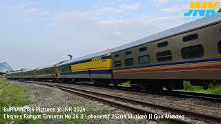 Lokomotif KTM 25204  Mutiara  Ekspres Rakyat Timuran No 26  Gua Musang [upl. by Roddie]