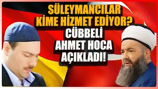 quotSüleymancılar benim için bitmiştirquot  Cübbeli Ahmet Hoca [upl. by Adnuhsor]