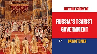 The Tsarist Government of Russia Insights into Imperial Rule [upl. by Kachine170]