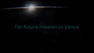 Far Future Mission to Venus  Juno New Origins  Real Solar System RSS [upl. by Isoj]