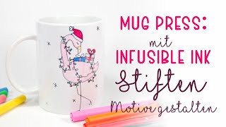 Cricut Mug Press  mit Infusible Ink Stiften Motive gestalten [upl. by Giovanna]