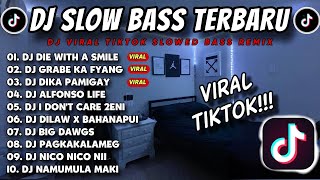 DJ SLOW BASS TERBARU 2024 🎵 DIE WITH A SMILE X GRABE KA FYANG X DIKA PAMIGAY X ALFONSO LIFE X MUSEO🎧 [upl. by Foley]