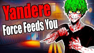 ASMR Yandere Force Feeds You M4F [upl. by Nwahsem546]