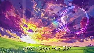 MTC×Saga RemixS3rl [upl. by Briney]