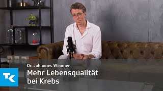 Mehr Lebensqualität bei Krebs I Dr Johannes Wimmer [upl. by Eugenle394]