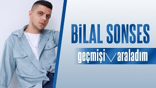 Bilal SONSES  Geçmişi Araladım Lyric Video [upl. by Eitsud647]