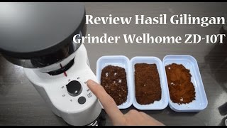 Review Hasil Gilingan Welhome ZD10T Coffee Grinder  Tentang Kopi [upl. by Annehcu319]