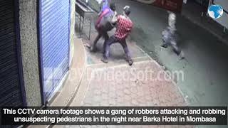 How robbers attack unsuspecting members of the public CCTV footage near Barka Hotel Mombasa reveals [upl. by Paris160]