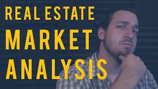 Real Estate Market Analysis [upl. by Cohette]