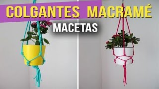 Colgantes de Macetas En MACRAME [upl. by Sheley]