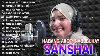 HABANG AKOY NABUBUHAY Nontop  SANSHAI ✨ NEW Sanshai All Original Love Songs 💔 [upl. by Annailuj]