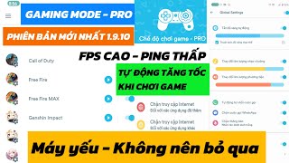 Game Booster GAMING MODE PRO 🚨 Tự Động Tăng Tốc  TĂNG FPS  GIẢM PING [upl. by Annahoj]