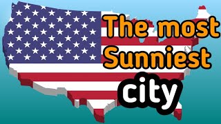 the most sunniest city in the united states  2024 [upl. by Hoye]