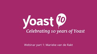 10 Years of Yoast Marieke van de Rakt on the importance of readability for SEO [upl. by Mylan]