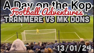 Tranmere vs MK Dons  A Day on the Kop [upl. by Htebsle912]