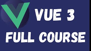 Vue 3 Tutorial  Full Course 10 Hours 10 apps [upl. by Ocsisnarf]