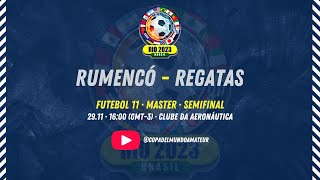 SEMIFINAL  RUMENCÓ x REGATAS  FUTEBOL 11 MASTER [upl. by Azila32]