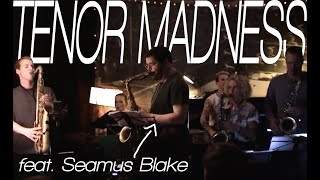 Tenor Madness 1 feat Seamus Blake  Quicker Blues [upl. by Ty]