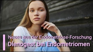 quotDienogest bei Endometriomenquot  Neues aus der EndometrioseForschung [upl. by Tabina]