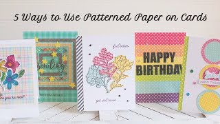 5 Ways to Use Patterned Paper on Cards [upl. by Lienhard]