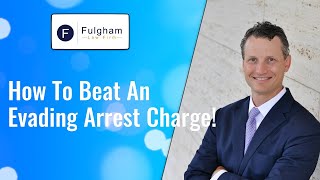 How To Beat An Evading Arrest Charge A Former DA Breaks Down 3 Common Defenses 2021 [upl. by Anetsirhc]