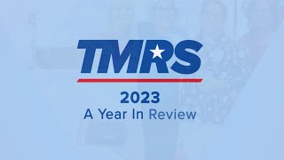 TMRS A Year In Review 2023 [upl. by Coe]