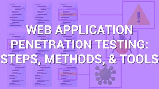 Web Application Penetration Testing Steps Methods amp Tools  PurpleSec [upl. by Anna]