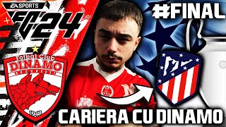 FINALUL SERIEI  CARIERA CU DINAMO IN EA FC 24 FINAL SEZONUL 6 [upl. by Yllet634]