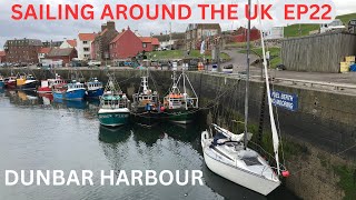 Ep22 Sailing around the UK on a budget We leave Arbroath Marina for Dunbar Harbour  Lovely Harbour [upl. by Guerra61]