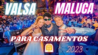 VALSA MALUCA PARA CASAMENTO 2023 valsamaluca remixtiktok [upl. by Searcy]