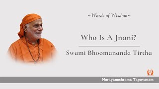 Who is a Jnani  Swami Bhoomananda Tirtha [upl. by Hooge]