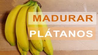 Cómo hacer madurar los plátanos  TRUCO DE COCINA [upl. by Atirec580]