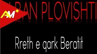 Alban Plovishti  Rreth e qark Beratit Official Lyrics Video [upl. by Castara]