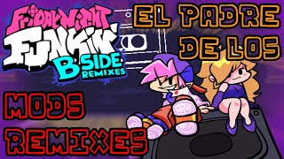 FNF B Side ReduxRemixesEl Padre De Los Mods Remixes En La Actualidad [upl. by Mandler749]