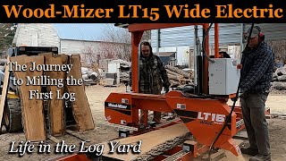 Wood Mizer Lt15 Wide Electric  The Journey to Milling the First Log [upl. by Samled]