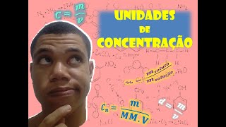 Soluções Concentração comum Densidade Concentração molar Título ppm  Unidades de Concentração [upl. by Vinn]