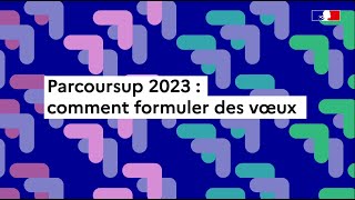 Parcoursup 2023  comment formuler des vœux sur Parcoursup [upl. by Artaed254]