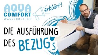 Wasserbett Bezug Ausführung [upl. by Thurlough889]