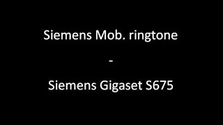 Siemens Mob ringtone  Siemens Gigaset S675 [upl. by Greyson]