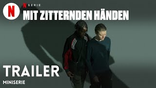 Mit zitternden Händen Miniserie  Trailer auf Deutsch  Netflix [upl. by Ahcas713]